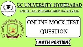 1stOnline Mock Test Math Portion Questions  GC University Hyderabad Entry Test Preparation [upl. by Soneson]