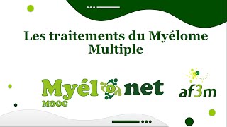 Webconférence 02 Les traitements classiques du Myélome multiple [upl. by Ggerk]