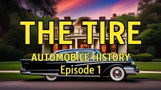 The Automobile Episode 1 Stories of the Rubber Tire [upl. by Nikos33]