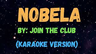 NOBELA  Join The Club I New Karaoke Song with Lyrics [upl. by Enrol41]