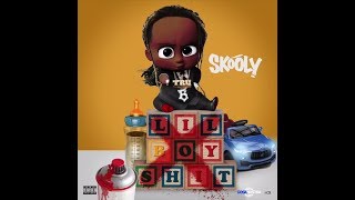 Skooly  Lil Boy Shit Official Audio [upl. by Odeen]