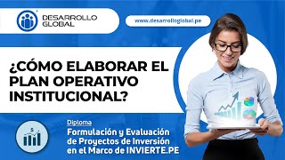 Como elaborar el Plan Operativo Institucional  Diploma Formulación y Evaluación de Proyectos [upl. by Cohberg220]