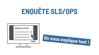 Enquêtes SLS et OPS de quoi s’agitil [upl. by Mabel]