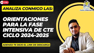 Ortientaciones para la fase intensiva de CTE Agosto 20242025 👩‍🏫👨‍🏫 [upl. by Nevuer]