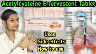 acetylcysteine effervescent tablets 600 mg in hindi  mucinac 600 tablet uses hindi [upl. by Singh566]