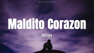 Rafaga  quotMaldito Corazonquot Letra [upl. by Charyl]