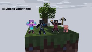 skyblock with friends in minecraft  gamingcommunity minecraft [upl. by Verity]