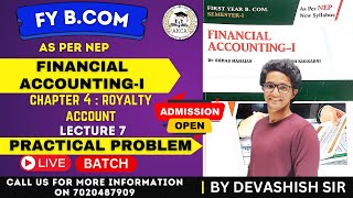 FY BCOM FINANCIAL ACCOUNTING ROYALTY ACCOUNT PRACTICAL PROBLEM CHAP 4  LEC 7 by DEVASHISH SIR [upl. by Eilloh]