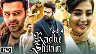 Radhe Shyam Full HD Movie Hindi Dubbed  Prabhas  Pooja Hegde  Bhagyashree  Story Explanation [upl. by Nealah]