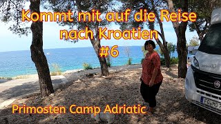 Kommt mit auf die Reise nach Kroatien Teil 6 Primosten Camp Adriatic Vlog2023 [upl. by Olympias]