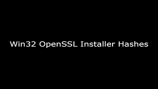 Win32 OpenSSL Installer Hashes [upl. by Nai]