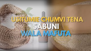 USITUMIE CHUMVI TENA  SABUNI  WALA MAFUTA [upl. by Nhguavoj]