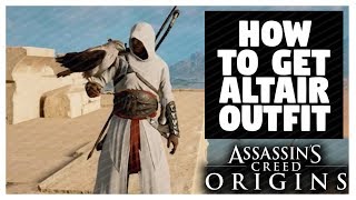 Assassins Creed Origins HOW TO GET Altairs Outfit AC Origins Altair Outfit [upl. by Onitsuaf]