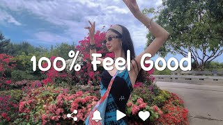 Playlist vibe songs that i sure 100 feel good [upl. by Anuahsat]