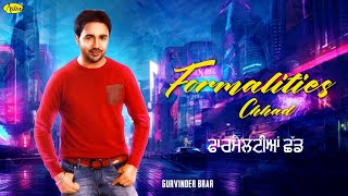 ਫਾਰਮੈਲਟੀਆਂ ਛੱਡ l Formalities Chhad l Gurvinder Brar l New Punjabi Song 2024 l Hit Album l AnandGaane [upl. by Wey]