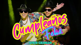 Afro Criollo  Cumpleaños Feliz Oficial Video House amp Guaracha Mix [upl. by Peterec]