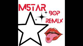 BOP REMIX  M5TAR [upl. by Deys]