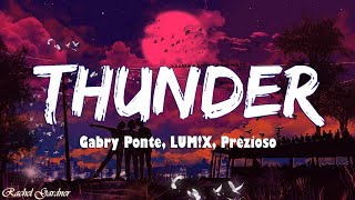 Thunder  Gabry Ponte LUMX Prezioso Lyrics [upl. by Eiralav]