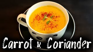 Carrot amp Coriander Soup Recipe [upl. by Ku]