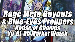 RAGE OF THE ABYSS META BUYOUTS amp BlueEyes Preppers House of Champs YuGiOh Market Watch [upl. by Schilt485]