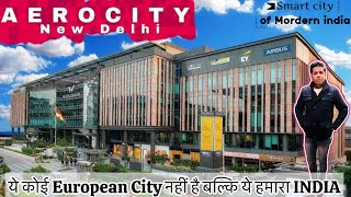 Aerocity Delhi  Smart city of Mordern india  Worldmark Aerocity [upl. by Kessler]