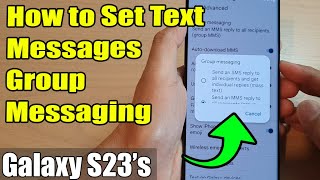 Galaxy S23s How to Set Text Messages Group Messaging to Send SMSMMS Reply to All Recipients [upl. by Kcirej]