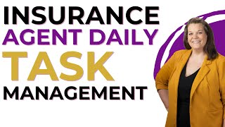 Insurance Agent Daily Task Management Perfect Your Schedule [upl. by Karia]