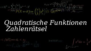 Quadratische Funktionen  Zahlenrätsel [upl. by Jermain438]