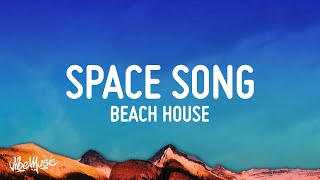 Beach House  Space Song Lyrics [upl. by Yhtommit]