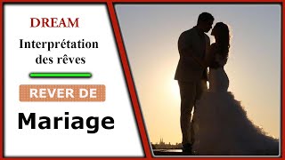 Dream Interprétation du rêves de mariage  signification rêves  dictionnaire des reves [upl. by Mcarthur]