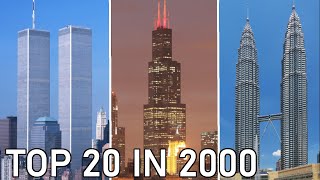 Top 20 Tallest Buildings in the World in 2000 [upl. by Marylin]