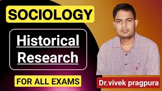 Historical Research ।। ऐतिहासिक शोध  Research Methodology  sociologywithvivek [upl. by Nancey]