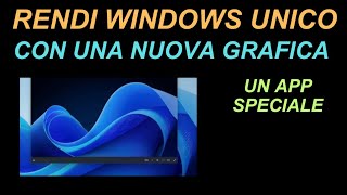 Rendiamo bello Windows 11 come mai visto con un APP [upl. by Cristi]