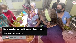 De cambray el tamal tuxtleco por excelencia [upl. by Topper]