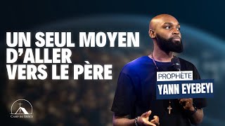 IL NY A QUUN MOYEN DALLER VERS LE PÈRE  PR YANN EYEBEYI [upl. by Kreitman]