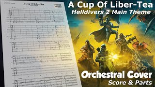 Helldivers 2 Main Theme quotA Cup Of LiberTeaquot  Orchestral Cover [upl. by Meeker]