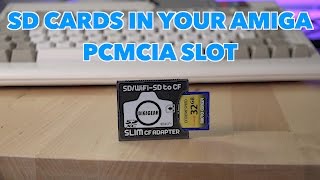 SD Cards in the Amiga PCMCIA slot  Digigear SD to CF adapter review [upl. by Einreb434]