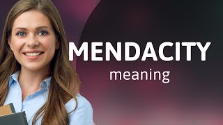 Mendacity • what is MENDACITY meaning [upl. by Ern]