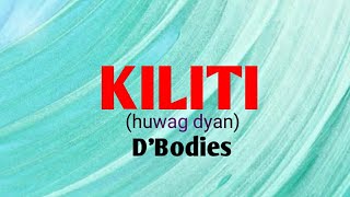 KILITI  D Bodies Lyrics video [upl. by Yemrots]