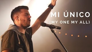 Evan Craft  quotMi Únicoquot ft Banda Horizonte My One My All  Jesus Culture [upl. by Quintilla]