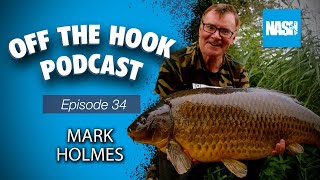 Nash Tackle Off The Hook Podcast  S2 Episode 34  Mark Holmes [upl. by Nnayllehs413]