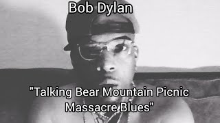 REACTION 105  quotTalking Bear Mountain Picnic Massacre Bluesquot Bob Dylan [upl. by Bibi]