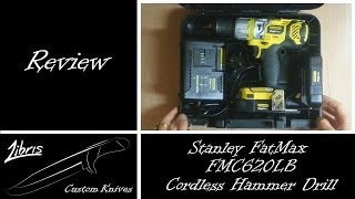 Stanley FatMax FMC620LB Cordless Hammer Drill Review [upl. by Llerehc]