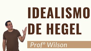 Idealismo de Hegel [upl. by Darsie]