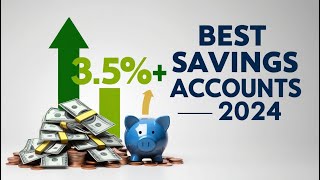 Best High Yield Savings Accounts for 2024 Earn More Interest [upl. by Ginevra706]