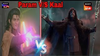 Most powerful villain of baalveer journey kaal vs param fight most dangerous situation between both [upl. by Driscoll445]