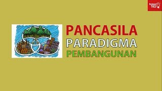 Pancasila Sebagai Paradigma Pembangunan WKP05 [upl. by Ynffit]