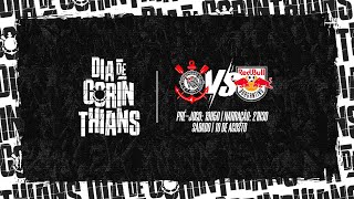 DIA DE CORINTHIANS  Corinthians x Red Bull Bragantino  Brasileirão 2024 PRÉJOGO  AO VIVO [upl. by Aleksandr500]