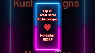 Top 10 latest saree kuchu designsNovember Recap sareekuchudesign viralshorts [upl. by Natascha]