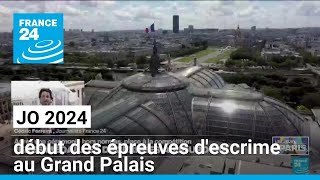 JO 2024  début des épreuves descrime au Grand Palais • FRANCE 24 [upl. by Nnanerak555]